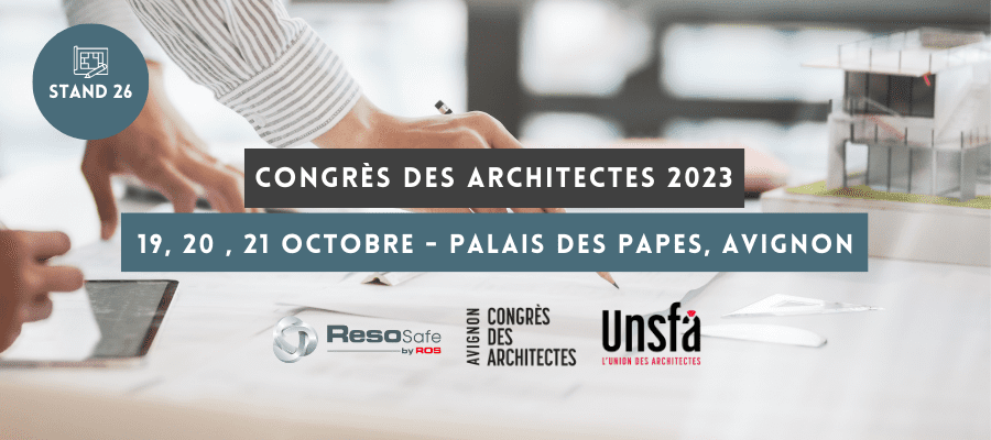ResoSafe sera à Avignon pour l'édition 2023 du Congrès des Architectes